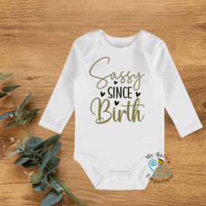 Baby Long Sleeve Onesie - Sassy Since birth
