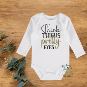Baby Long Sleeve Onesie - Thick Thighs Pretty Eyes