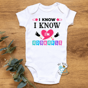 Baby Short Sleeve Onesie - I Know I Know, I'm Adorable