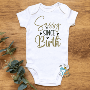 Baby Short Sleeve Onesie - Sassy Since birth