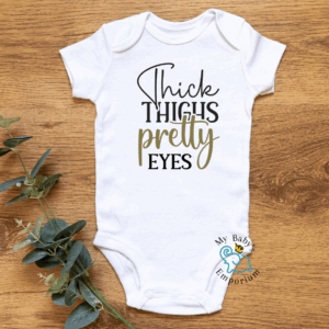 Baby Short Sleeve Onesie - Thick Thighs Pretty Eyes